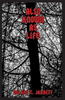 Also Known as Life B086PTFRZS Book Cover