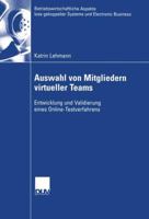 Auswahl Von Mitgliedern Virtueller Teams: Entwicklung Und Validierung Eines Online-Testverfahrens 3824407132 Book Cover