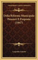 Della Riforma Municipale Pensieri E Proposte (1847) 1160420963 Book Cover