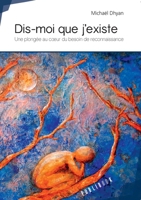 Dis-moi que j'existe (French Edition) 2342150164 Book Cover