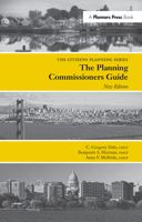 The Planning Commissioners Guide: Processes for Reasoning Together 1611900611 Book Cover