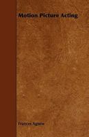 Motion Picture Acting 1444645889 Book Cover