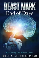 Beast Mark: End of Days "Breaching the Pineal Gland" 1326936719 Book Cover