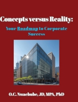 Concepts versus Reality: Your Roadmap to Corporate Success B0GTRLVZ9S Book Cover