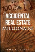 The Accidental Real Estate Millionaire 1649701152 Book Cover