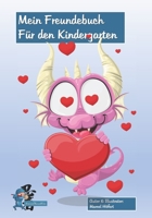 Freundebuch für den Kindergarten: mit Drago dem freundlichen Drachen B08SBCL3V8 Book Cover