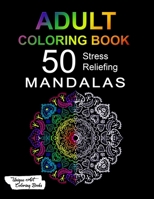 Adult Coloring Book: 50 Stress Reliefing Mandalas on Black Background for Anxiety Relief, Relaxation and Stress Reduction - For Men and Women 1698453701 Book Cover