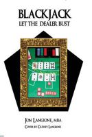 Blackjack: Let the Dealer Bust 1539328120 Book Cover