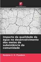 Impacto da qualidade da água no desenvolvimento dos meios de subsistência da comunidade (Portuguese Edition) 6208216656 Book Cover