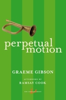 Perpetual Motion (New Canadian Library Series) 0771034628 Book Cover