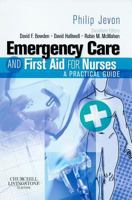 Emergency Care and First Aid for Nurses 0443102082 Book Cover