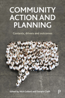 Community Action and Planning: Contexts, Drivers and Outcomes 1447315170 Book Cover