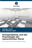 Schulprobleme und die Psychologie der menschlichen Moral (German Edition) 6207982789 Book Cover