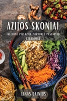Azijos Skoniai: Kelione Per Aziją Virtuves Paslapčių Atradimas 1835192572 Book Cover