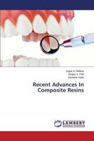 Recent Advances In Composite Resins 3659287520 Book Cover