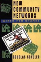 New Community Networks: Wired for Change 0201595532 Book Cover