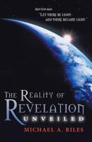 The Reality of Revelation Unveiled 1597551414 Book Cover