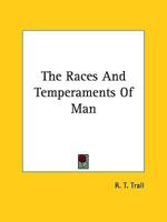 The Races and Temperaments of Man 1425322891 Book Cover