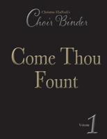 Come Thou Fount : SATB Hymn Arrangements for Latter-Day Saint Choirs 1986319792 Book Cover