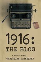 1916: The Blog 0692044477 Book Cover