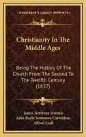 Christianity in the Middle Ages 1341979733 Book Cover