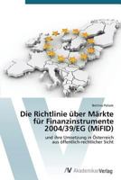 Die Richtlinie Uber Markte Fur Finanzinstrumente 2004/39/Eg 3639720873 Book Cover