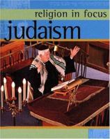 Judaism (Religion In Focus) 1583404686 Book Cover