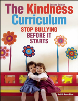 The Kindness Curriculum: Stop Bullying Before It Starts 1605541249 Book Cover