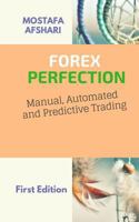 FOREX Perfection In Manual Automated And Predictive Trading 0464898870 Book Cover