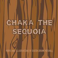 Chaka the Sequoia 1796021709 Book Cover