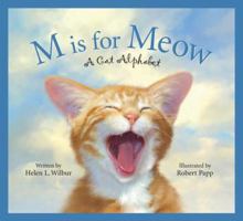 M Is for Meow: A Cat Alphabet 1585363049 Book Cover