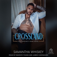 Crossland (Billionaire's Game series) B0H42PM1QJ Book Cover