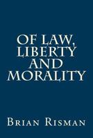 Of Law, Liberty and Morality 1502355833 Book Cover