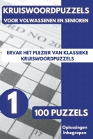 Kruiswoordpuzzels Voor Volwassenen: Puzzelboek voor Tieners, Volwassenen en Senioren – 100 Puzzels 01 (Dutch Edition) B0GNKN91M2 Book Cover