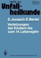 Verletzungen Bei Kindern Bis Zum 14. Lebensjahr: Medizinisch-Statistische Studie Uber 263166 Verletzte 3540104763 Book Cover