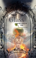 Glass: Mythic Apple of Time B0F7KC73QB Book Cover