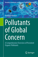 Pollutants of Global Concern: A Comprehensive Overview of Persistent Organic Pollutants (Emerging Contaminants and Associated Treatment Technologies) 3031509951 Book Cover