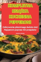 Kompletna KsiAZka Kuchenna Pepperoni (Polish Edition) 1836113862 Book Cover