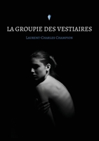La groupie des vestiaires 9523905341 Book Cover
