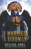 I Married a Birdman 1998857026 Book Cover