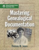 Mastering Genealogical Documentation (NGS Special Topics Series Book 122) B0743HCD4T Book Cover