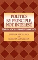 Politics by Principle, Not Interest: Towards Nondiscriminatory Democracy 0865972346 Book Cover