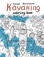Kayaking: Coloring book 1960207962 Book Cover