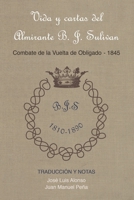 Vida y cartas del Almirante B. J. Sulivan: Combate de la Vuelta de Obligado 1845 9874261315 Book Cover