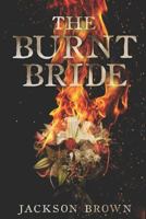 The Burnt Bride 197677117X Book Cover