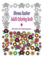 Stress Buster Adult Coloring Book 153753338X Book Cover