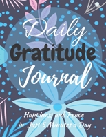 Daily Gratitude Journal: The Gratitude Journal for Women, Men, Kids: Find Happiness and Peace in 5 Minutes a Day (120 Pages 8,5x11) 1699743932 Book Cover
