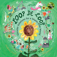 Loop de Loop: Circular Solutions for a Waste-Free World 1773069411 Book Cover