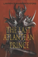 In the World of Hyboria : The Last Atlantean Prince 0989662977 Book Cover