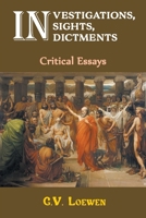 Investigations, Insights, Indictments: Critical Essays 1682359409 Book Cover